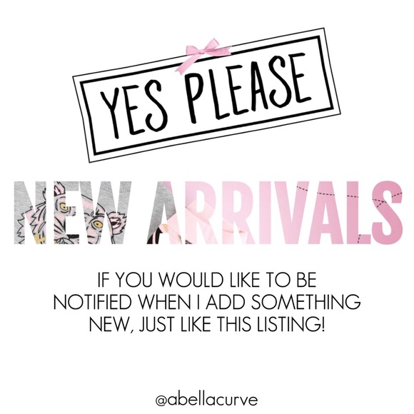 Other - NEW ARRIVALS! Want to be one of the first to know?